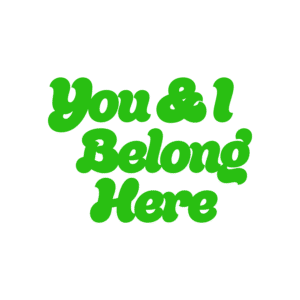 You & I Belong Here Badge-01